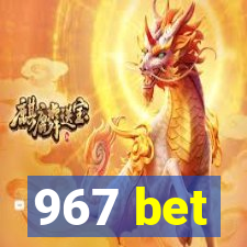 967 bet